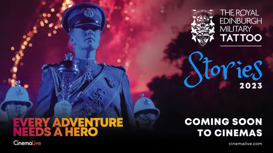 Відео до фільму The Royal Edinburgh Military Tattoo: Stories — THE ROYAL EDINBURGH MILITARY TATTOO 2023 - COMING SOON TO CINEMAS