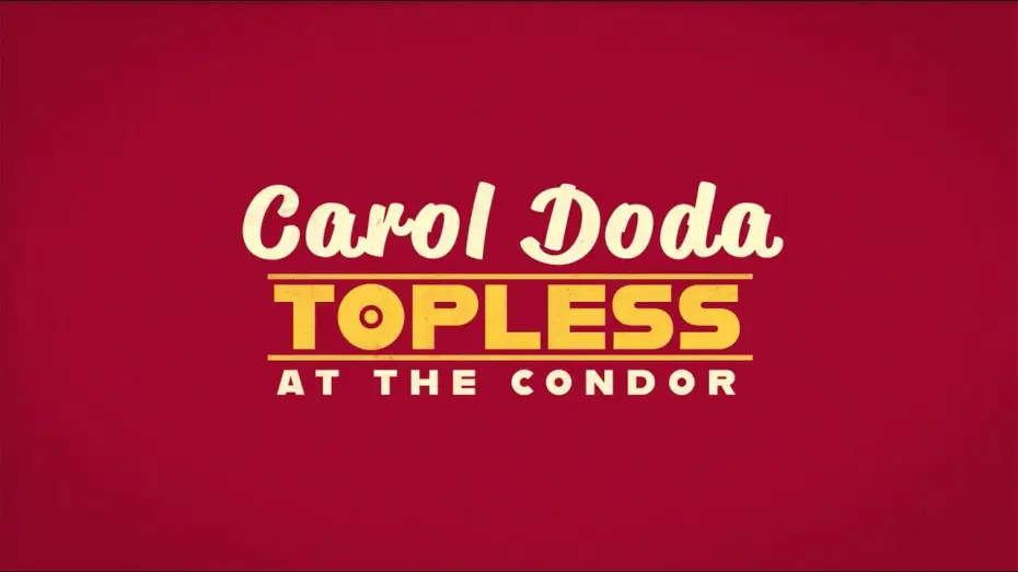 Відео до фільму Carol Doda Topless at the Condor — Carol Doda Topless At The Condor Official Trailer Picturehouse