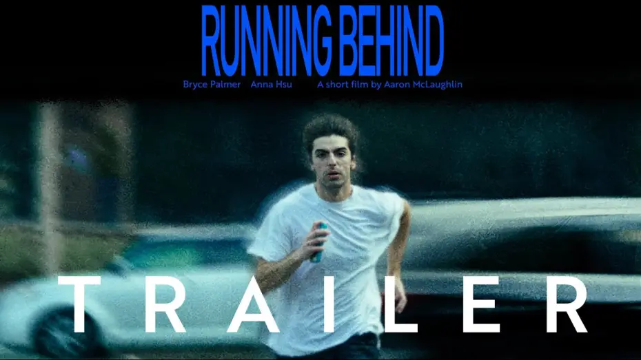 Відео до фільму Running Behind — RUNNING BEHIND (TRAILER): A short film by Aaron McLaughlin
