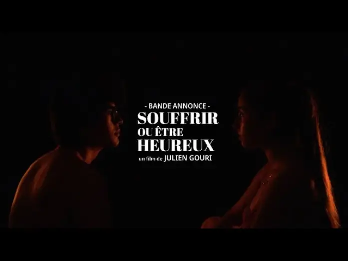 Відео до фільму Souffrir ou être heureux — SOUFFRIR OU ÊTRE HEUREUX Bande annonce (Court-métrage)