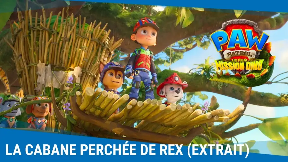 Відео до фільму Щенячий патруль: Динофільм — La Pat' Patrouille : Le Film - Mission Dino (extrait) | La cabane perchée de Rex