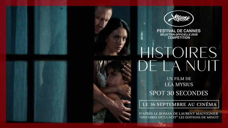 Відео до фільму Histoires de la nuit — HISTOIRES DE LA NUIT | Spot 30s