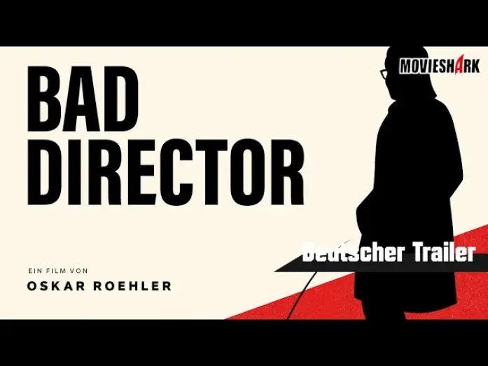 Відео до фільму Bad Director — "BAD DIRECTOR" - Drama - Deutscher Trailer