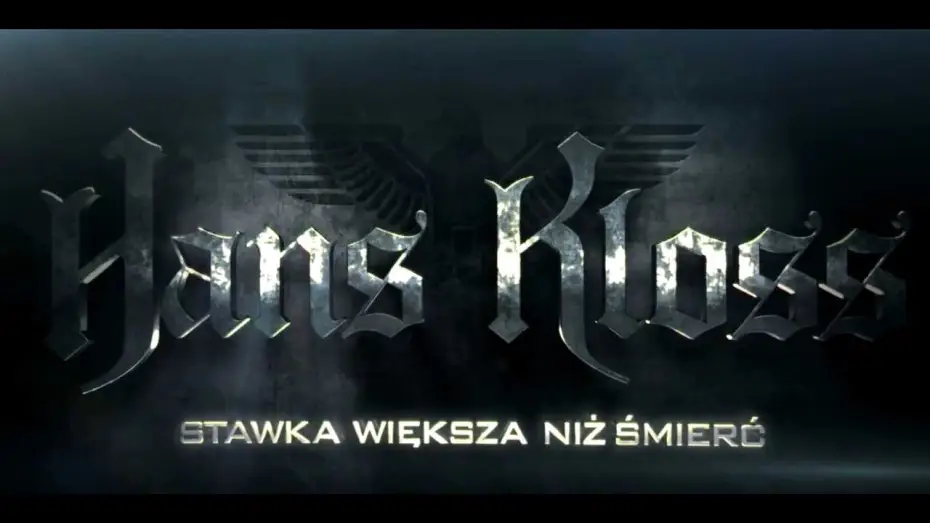 Відео до фільму Hans Kloss. Stawka większa niż śmierć — HANS KLOSS. STAWKA WIĘKSZA NIŻ ŚMIERĆ - oficjalny zwiastun