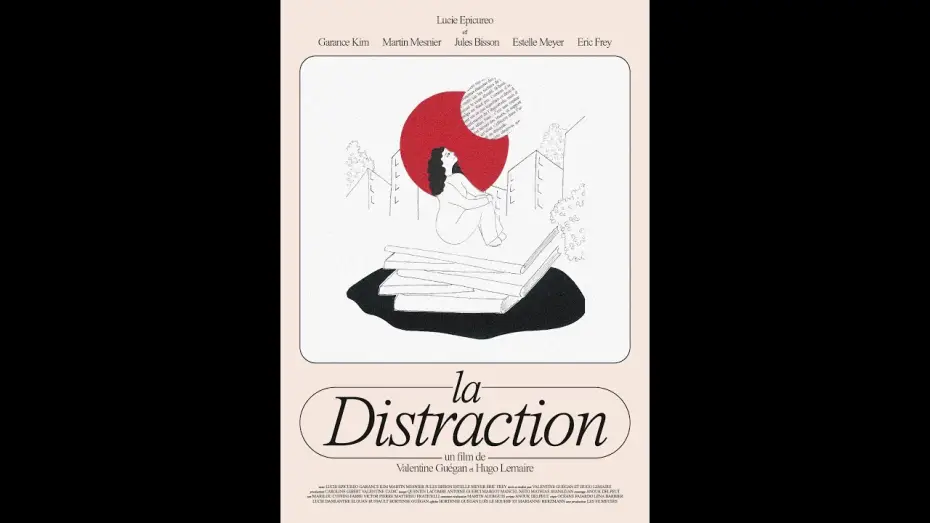 Відео до фільму La Distraction | La Distraction | (2024) Valentine Gu&eacute;gan, Hugo Lemaire (Distracted | Full movie)