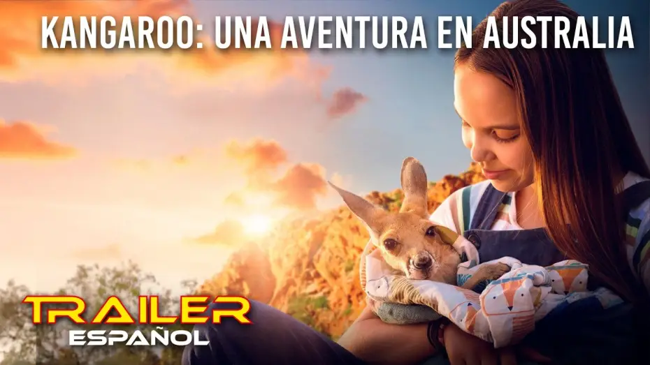 Відео до фільму Лія та кенгуру — Kangaroo: Una aventura en Australia - Tráiler español