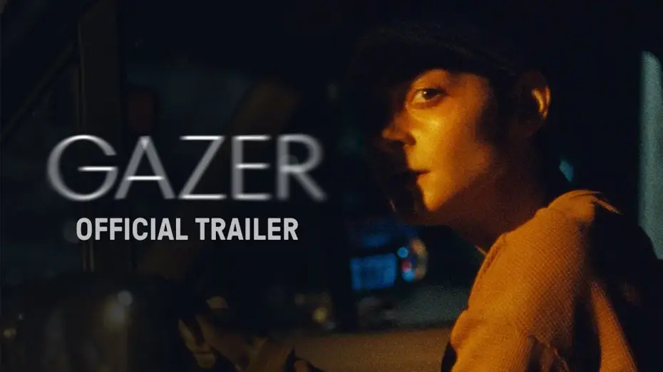 Відео до фільму Gazer | Official Trailer