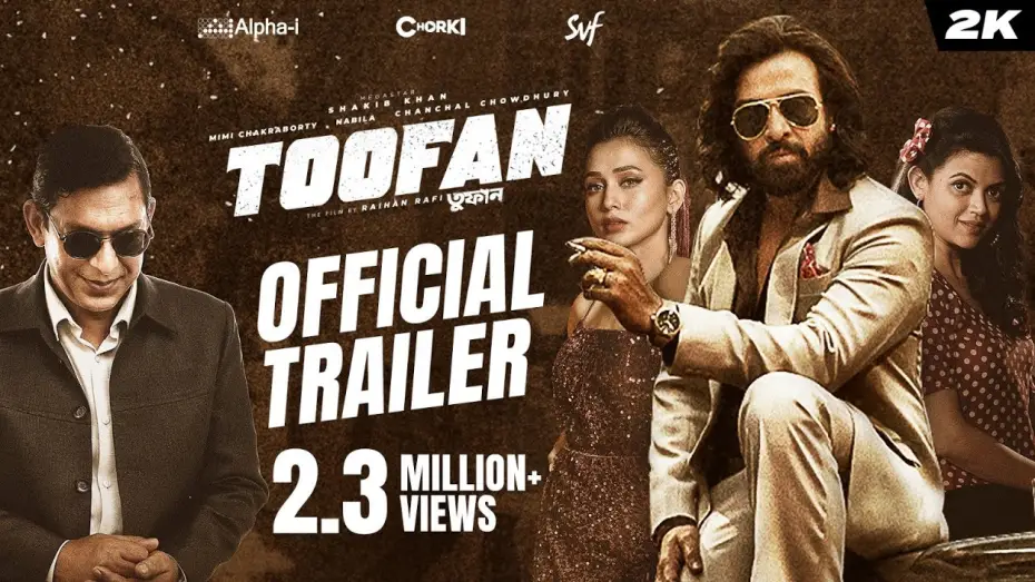 Відео до фільму তুফান | Toofan (তুফান) | Official Trailer | Shakib Khan | Mimi | Chanchal | Raihan | Alpha-i | Chorki | SVF