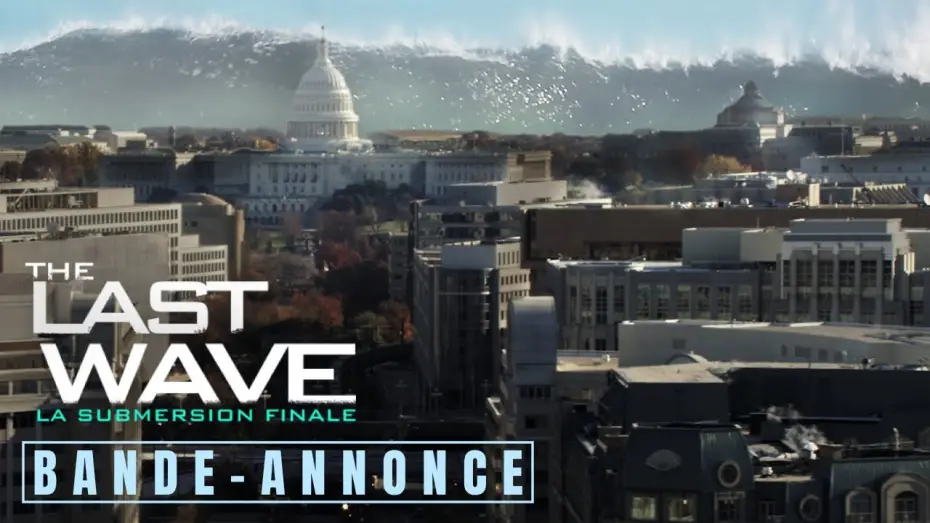 Відео до фільму America Is Sinking — THE LAST WAVE - BANDE-ANNONCE VOST