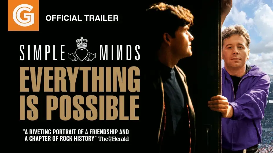 Відео до фільму Simple Minds: Everything Is Possible — Simple Minds: Everything is Possible | Official Trailer