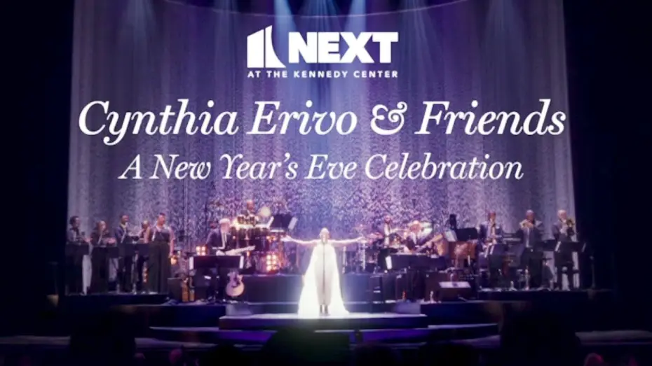 Відео до фільму Cynthia Erivo & Friends: A New Year's Eve Celebration — Next at the Kennedy Center: Cynthia Ervio & Friends -- A New Year's Eve Celebration