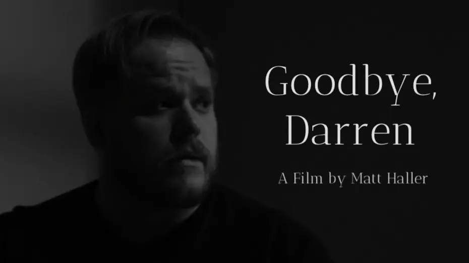 Відео до фільму Goodbye, Darren — GOODBYE, DARREN - A Short Film by Matt Haller