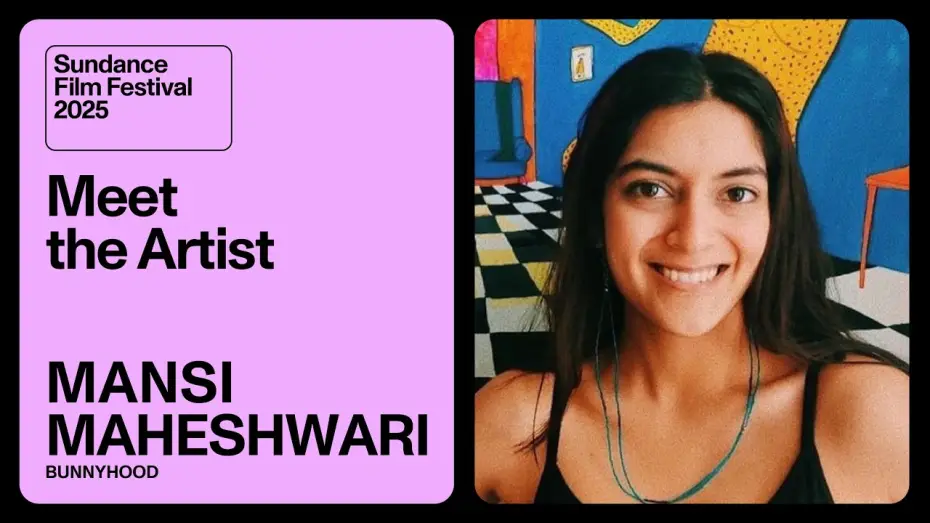 Відео до фільму Bunnyhood — Meet the Artist 2025: Mansi Maheshwari on “Bunnyhood”