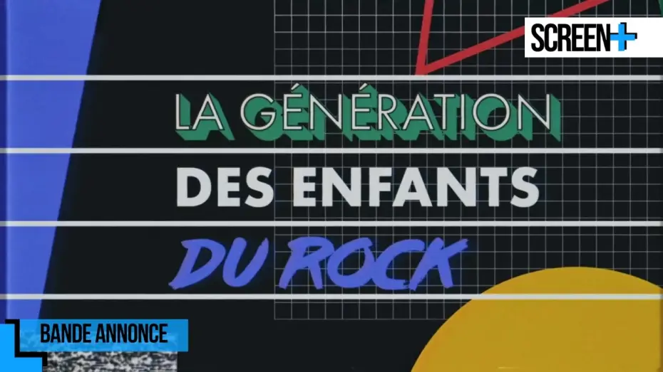 Відео до фільму La Génération des Enfants du rock — La génération des « Enfants du rock » sur France 4