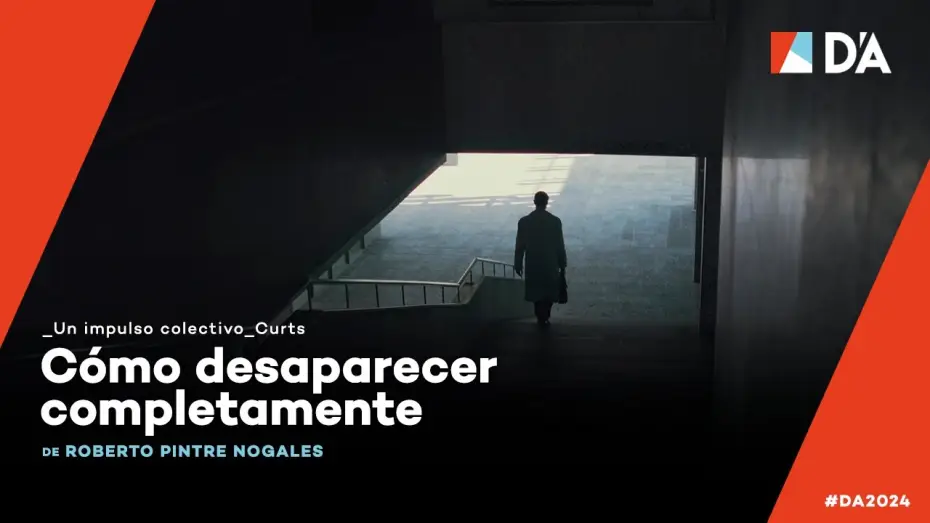 Відео до фільму C&oacute;mo desaparecer completamente | C&oacute;mo desaparecer completamente | Roberto Pintre Nogales | Trailer | D'A 2024