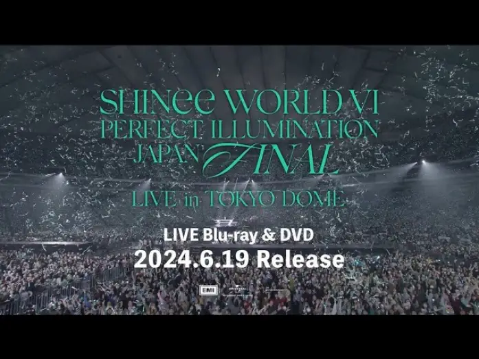 Відео до фільму SHINee WORLD VI [PERFECT ILLUMINATION] JAPAN FINAL LIVE in TOKYO DOME — SHINee - 「SHINee WORLD VI [PERFECT ILLUMINATION] JAPAN FINAL LIVE in TOKYO DOME」ライブ本編Teaser Movie