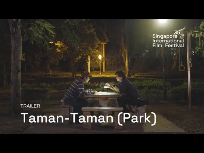 Відео до фільму 公園 | Taman-Taman (Park) Trailer | SGIFF 2024