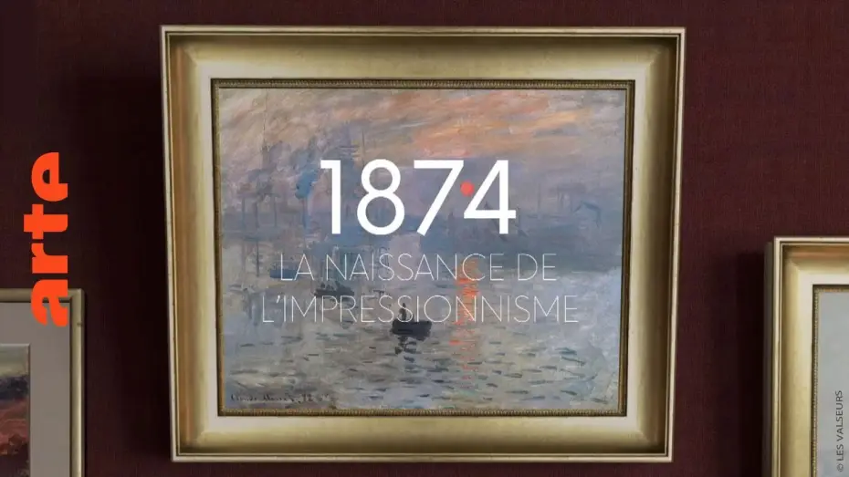 Відео до фільму 1874, la naissance de l'impressionnisme — 1874, la naissance de l'impressionnisme | Documentaire | ARTE