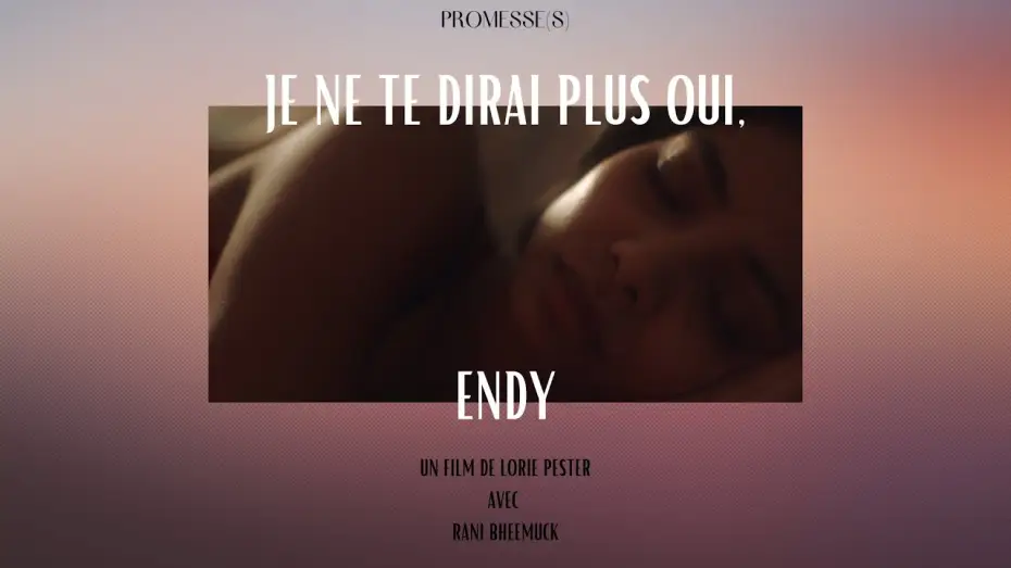 Відео до фільму Je ne te dirai plus oui, Endy — Lorie Pester - Je ne te dirai plus oui, Endy. (Court Métrage)