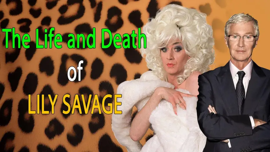 Відео до фільму The Life and Death of Lily Savage — The Life and Death of Lily Savage
