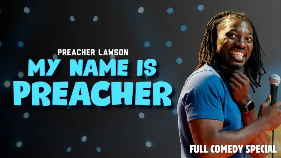 Відео до фільму Preacher Lawson-MY NAME IS PREACHER — Preacher Lawson - MY NAME IS PREACHER (2024) - Full Special