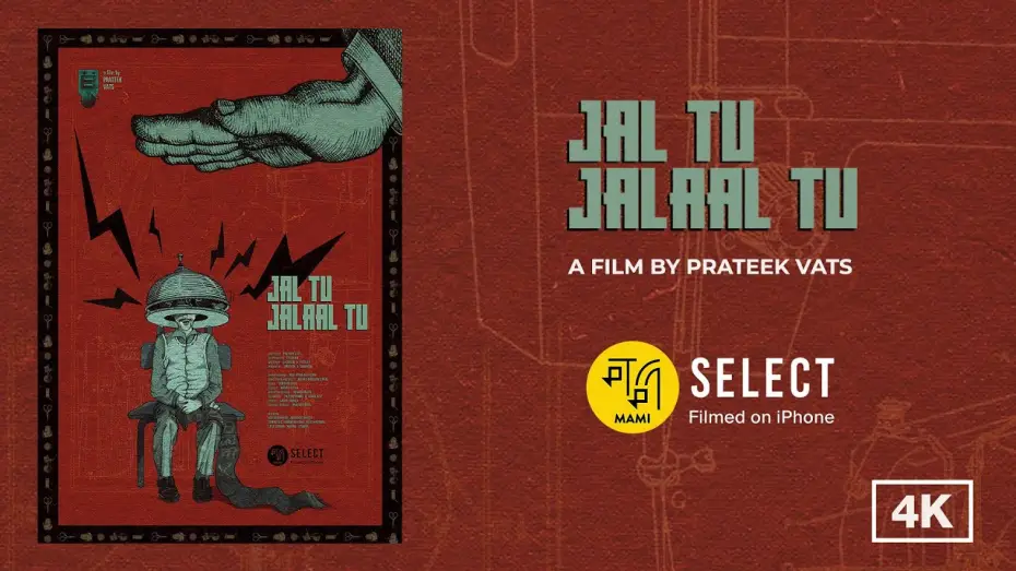 Відео до фільму Jal Tu Jalaal Tu — Jal Tu Jalaal Tu | Prateek Vats | MAMI Select: Filmed on iPhone