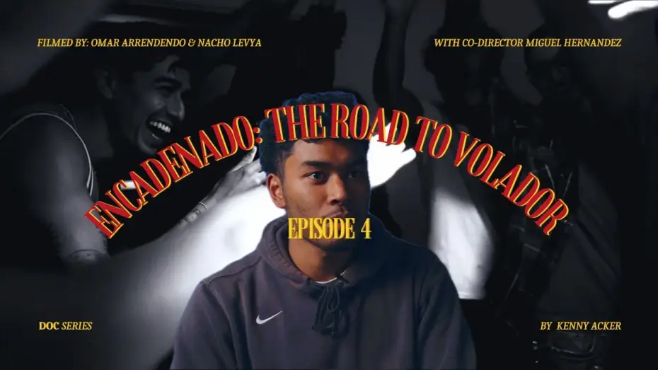 Відео до фільму Volador | Encadenado: The Road to 'Volador' Ep.4