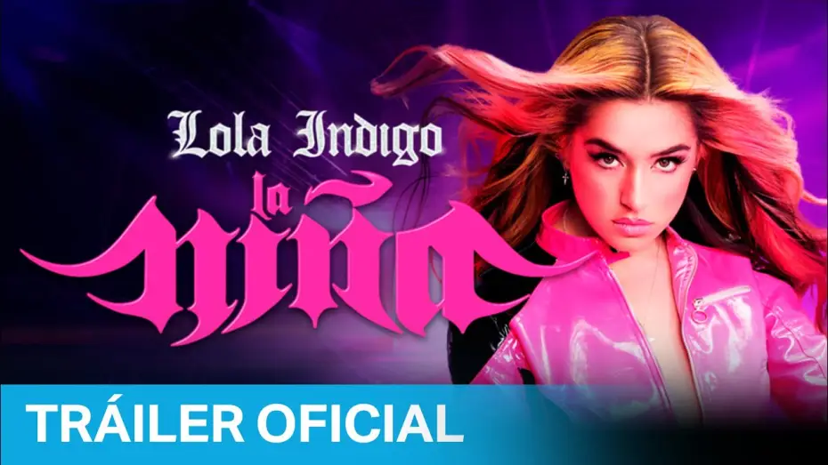 Відео до фільму Lola Índigo: GRX — Lola Indigo: La Niña - Tráiler Oficial | Prime Video España