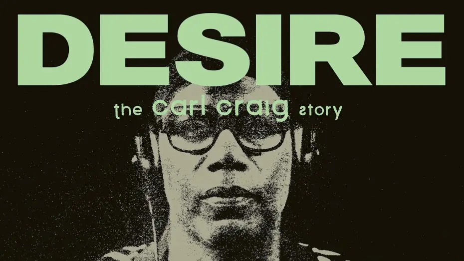 Відео до фільму Desire: The Carl Craig Story | Desire: The Carl Craig Story - Trailer (Italian Release)