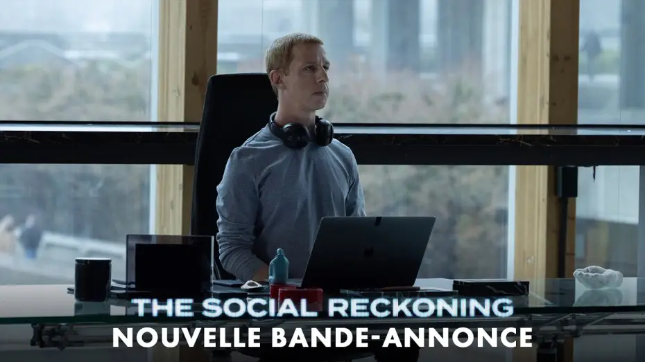 Відео до фільму Соціальна розплата — THE SOCIAL RECKONING - Nouvelle bande-annonce