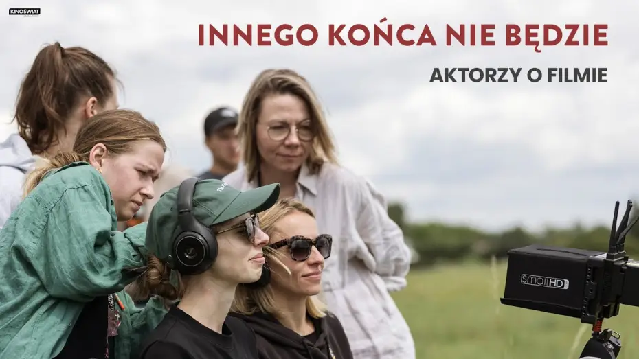 Відео до фільму Innego końca nie będzie — Aktorzy o filmie
