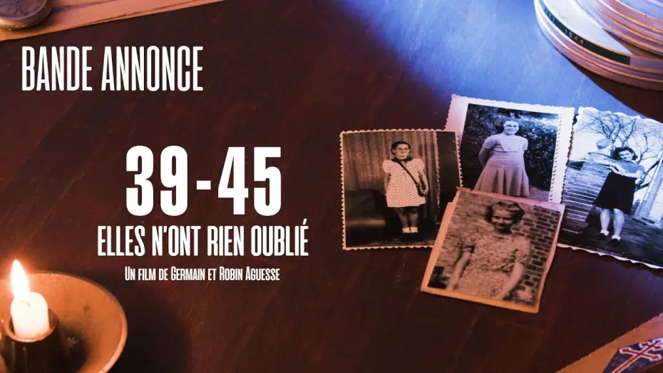 Відео до фільму 39-45, elles n'ont rien oubli&eacute; | Bande annonce "39-45 : elles n'ont rien oubli&eacute;"