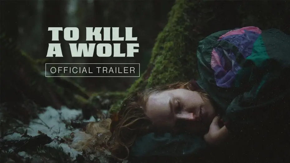 Відео до фільму To Kill a Wolf — TO KILL A WOLF | Official Trailer | In select theaters August 1