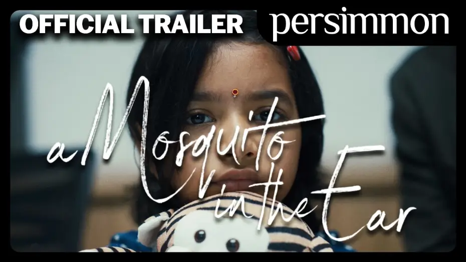 Відео до фільму A Mosquito in the Ear — A Mosquito in the Ear | Official Trailer | Persimmon