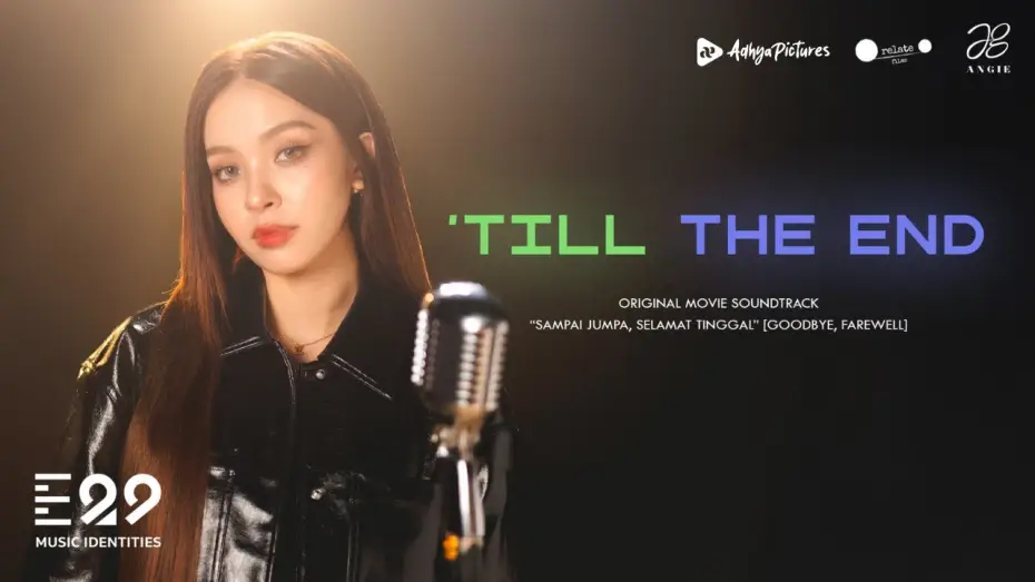 Відео до фільму Sampai Jumpa, Selamat Tinggal — “Till The End” – ANGIE  | Official MV | Origina l Soundtrack Film Sampai Jumpa, Selamat Tinggal
