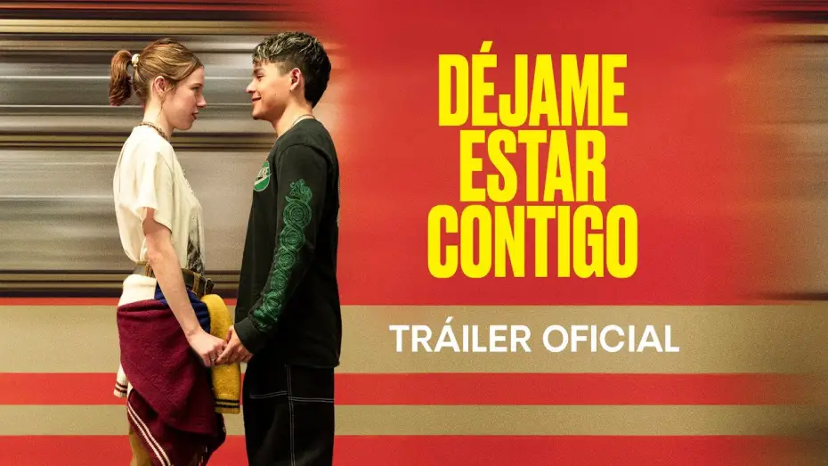 Відео до фільму Дозволь мені бути з тобою — Déjame estar contigo - Tráiler Oficial