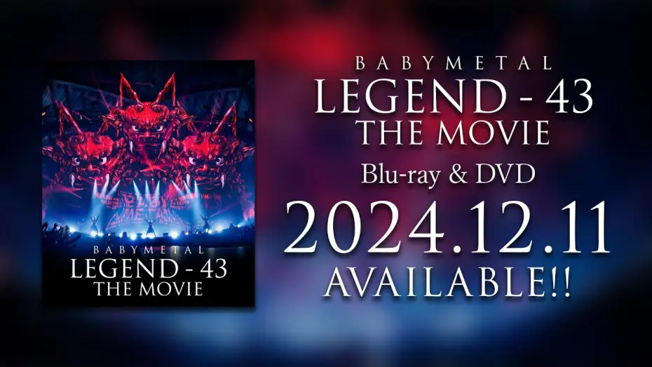 Відео до фільму BABYMETAL LEGEND - 43 The Movie — BABYMETAL LEGEND - 43 THE MOVIE Blu-ray, DVD Trailer