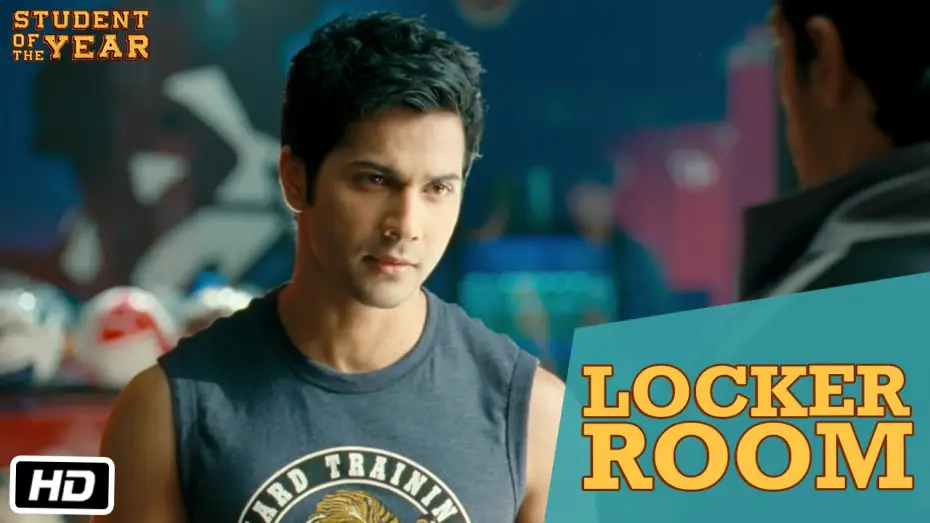 Відео до фільму Студент року — Locker Room - Student Of The Year - Sidharth Malhotra, Alia Bhatt & Varun Dhawan