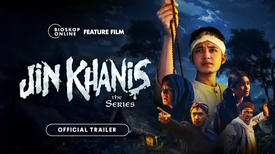 Відео до фільму Jin Khanis The Series — Jin Khanis (Trailer) - Tonton di Bioskoponline.com