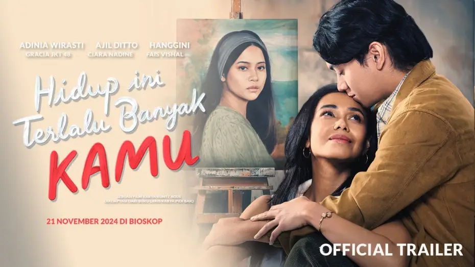 Відео до фільму Hidup Ini Terlalu Banyak Kamu — Hidup Ini Terlalu Banyak Kamu - Official Trailer | 21 November 2024 di Bioskop