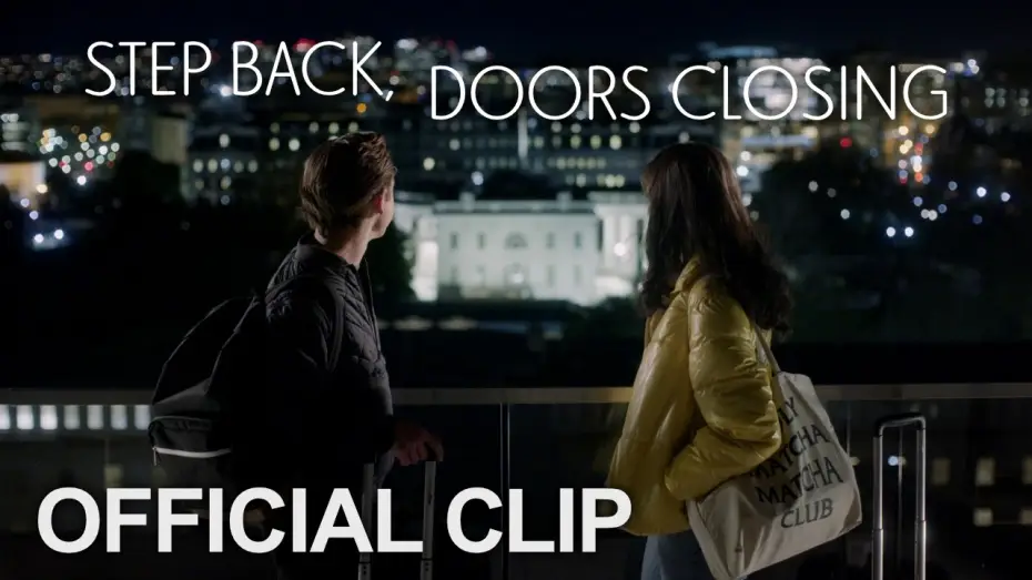 Відео до фільму Step Back, Doors Closing — Official Clip - Is that the White House?