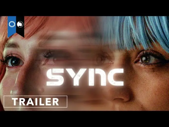 Відео до фільму SYNC — Sync | Official Trailer | Psychological Thriller | Sci-Fi