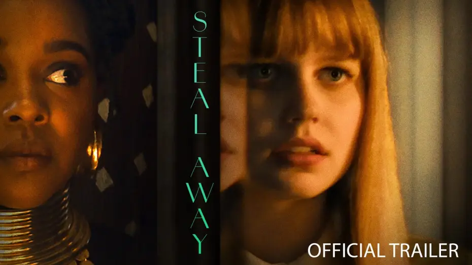 Відео до фільму Steal Away — STEAL AWAY | Official Trailer