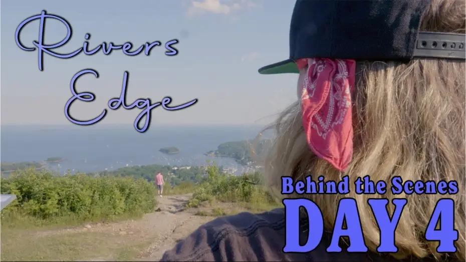 Відео до фільму Rivers Edge — Rivers Edge | Behind the Scenes Day 4