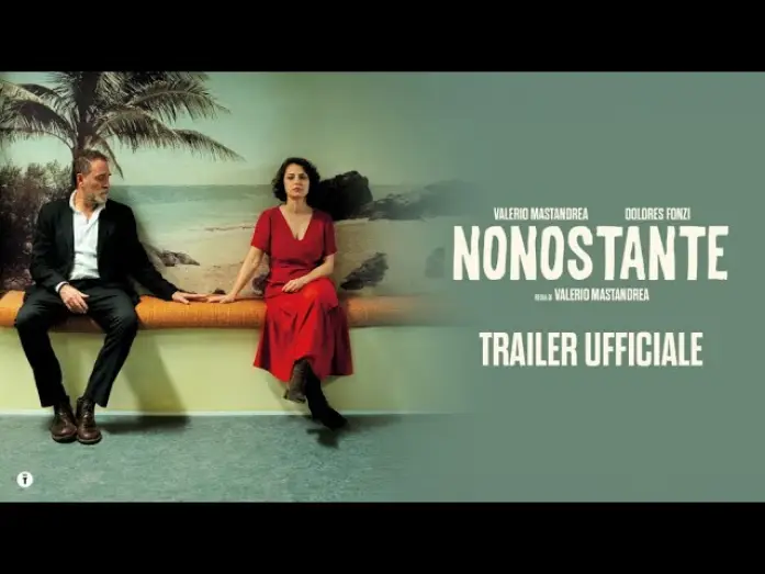 Відео до фільму Nonostante — NONOSTANTE di e con Valerio Mastandrea | Trailer Ufficiale | dal 27 marzo al cinema