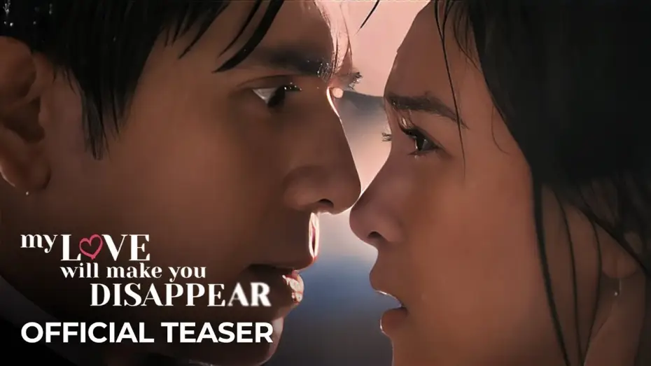 Відео до фільму My Love Will Make You Disappear — ‘My Love Will Make You Disappear’ | Official Teaser | Kim Chiu, Paulo Avelino