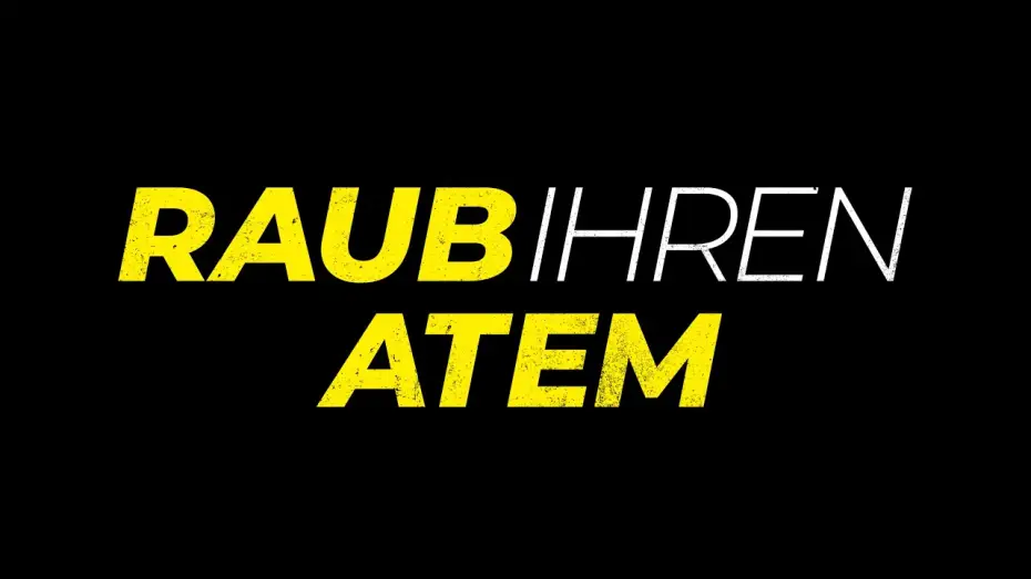 Відео до фільму Raub ihren Atem — RAUB IHREN ATEM - Trailer - Ab 26. Dezember im Kino!