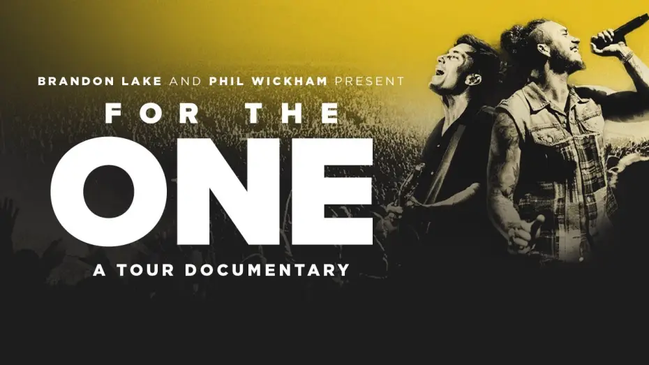 Відео до фільму For the One — Brandon Lake & Phil Wickham Present: FOR THE ONE (Trailer)