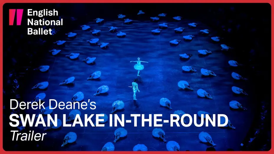 Відео до фільму English National Ballet: Swan Lake — Swan Lake in-the-round: Trailer | English National Ballet