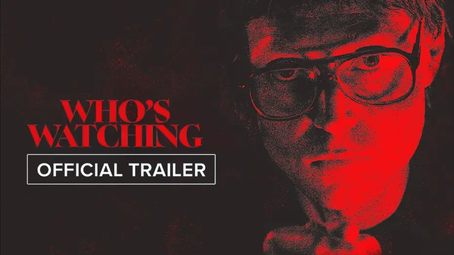 Відео до фільму Who's Watching — Who's Watching | Official Trailer HD | September 18